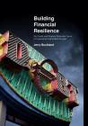 Building Financial Resilience: Do Credit and Finance Schemes Serve or Impoverish Vulnerable People? By Jerry Buckland Cover Image