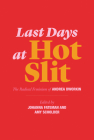 Last Days at Hot Slit: The Radical Feminism of Andrea Dworkin (Semiotext(e) / Native Agents) Cover Image