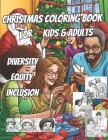 Diversity, Equity and Inclusion Christmas Coloring Book: 60 pages for Kids and Adults Cover Image