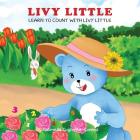Livy Little: Learn to Count with Livy Little By Gabriella Gugliotta Comes Cover Image