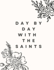 Day By Day With The Saints Cover Image