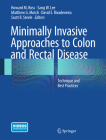 Minimally Invasive Approaches to Colon and Rectal Disease: Technique and Best Practices Cover Image