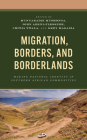 Migration, Borders, and Borderlands: Making National Identity in Southern African Communities Cover Image