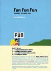 Fun Fun Fun: 30 Ways to Have Fun By Craig Robinson (Illustrator) Cover Image
