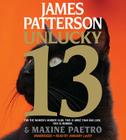 Unlucky 13 (Women S Murder Club #13) By James Patterson, Maxine Paetro, January LaVoy (Read by) Cover Image