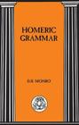 Homeric Grammar (Bcp Advanced Language S) By D. Munro Cover Image