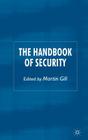 The Handbook of Security: By Martin Gill (Editor) Cover Image