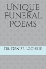 Unique Funeral Poems By Denise Lochrie Cover Image
