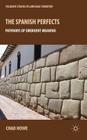 The Spanish Perfects: Pathways of Emergent Meaning (Palgrave Studies in Language Variation) By L. Howe Cover Image