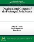 Developmental Genetics of the Pharyngeal Arch System Cover Image