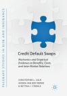 Credit Default Swaps: Mechanics and Empirical Evidence on Benefits, Costs, and Inter-Market Relations By Christopher L. Culp, Andria Van Der Merwe, Bettina J. Stärkle Cover Image