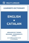 English-Catalan Learner's Dictionary (Arranged by Themes, Beginner - Intermediate Levels) Cover Image