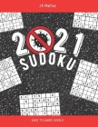2021 Sudoku: How to Survive Quarantine and Relax? 120 Easy to Hard Levels, Puzzles with Solutions for Family and Friends for Hours By J. K. Mathus Cover Image