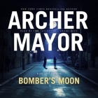 Bomber's Moon: A Joe Gunther Novel By Archer Mayor, Tom Taylorson (Read by) Cover Image