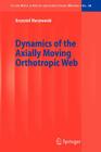 Dynamics of the Axially Moving Orthotropic Web (Lecture Notes in Applied and Computational Mechanics #38) Cover Image