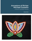 Ancestors of Richer Michael Gosselin: A French Canadian Journey By Diana Muir Cover Image
