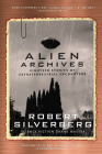 Alien Archives: Eighteen Stories of Extraterrestrial Encounters By Robert Silverberg Cover Image