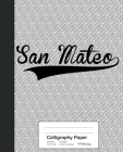 Calligraphy Paper: SAN MATEO Notebook Cover Image