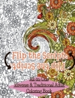 Flip The Script: All-in-One Reverse & Traditional Adult Coloring Book Cover Image