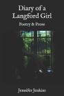 Diary of a Langford Girl: Poetry and Prose By Jennifer Jenkins Cover Image