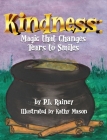 Kindness: Magic that Changes Tears to Smiles Cover Image