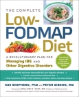 The Complete Low-FODMAP Diet: A Revolutionary Recipe Plan to Relieve Gut Pain and Alleviate IBS and Other Digestive Disorders Cover Image