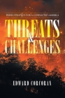 Threats & Challenges: Fresh Strategy for a Conflicted America By Edward Corcoran Cover Image