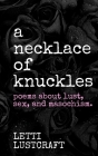 A Necklace of Knuckles By Letti Lustcraft Cover Image