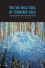 The Big Wild Soul of Terrence Cole: An Eclectic Collection to Honor Alaska’s Public Historian Cover Image