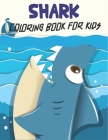 Shark Coloring Book For Kids: Shark Coloring Gift Book For Kids By Rr Publications Cover Image