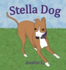 Stella Dog By Auntie L Cover Image