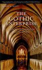 The Gothic Enterprise: A Guide to Understanding the Medieval Cathedral By Robert Scott Cover Image