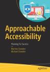 Approachable Accessibility: Planning for Success By Martine Dowden, Michael Dowden Cover Image