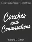 Couches and Conversations: A Manual For Small Groups By Samaria M. Colbert Cover Image