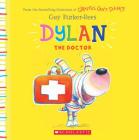 Dylan the Doctor By Guy Parker-Rees Cover Image