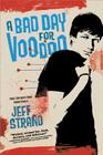 A Bad Day for Voodoo By Jeff Strand Cover Image