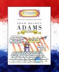 John Quincy Adams (Getting to Know the U.S. Presidents) By Mike Venezia, Mike Venezia (Illustrator) Cover Image