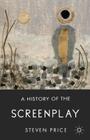 A History of the Screenplay By S. Price Cover Image