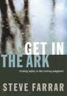Get in the Ark: Finding Safety in the Coming Judgment Cover Image