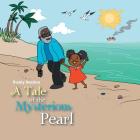 A Tale of the Mysterious Pearl By Swely Avelino Cover Image