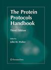 The Protein Protocols Handbook (Springer Protocols Handbooks) By John M. Walker (Editor) Cover Image