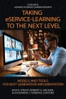 Taking eService-learning to the Next Level: Models and Tools for Next Generation Implementation (Advances in Service-Learning Research) By Jean R. Strait (Editor), Robert D. Shumer (Editor), Katherine J. Nordyke (Editor) Cover Image