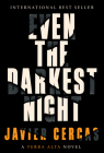 Even the Darkest Night: A Terra Alta Novel By Javier Cercas, Anne McLean (Translated by) Cover Image
