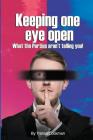 Keeping one eye open: What the Parties aren't telling you! By Tristan Cockman Cover Image