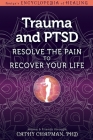 Trauma and Ptsd: Resolve the Pain to Recover Your Life Cover Image