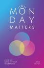 Monday Matters: Finding God in your workplace. By Mark Bilton Cover Image