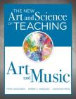 New Art and Science of Teaching Art and Music: (Effective Teaching Strategies Designed for Music and Art Education) By Mark Onuscheck, Robert J. Mazano, Jonathan Grice Cover Image