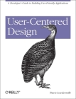 User-Centered Design: A Developer's Guide to Building User-Friendly Applications Cover Image