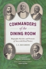 Commanders of the Dining Room: Biographic Sketches and Portraits of Successful Head Waiters (Southern Foodways Alliance Studies in Culture #12) By E. A. Maccannon, Maurice Carlos Ruffin (Foreword by), Danya Pilgrim (Foreword by) Cover Image