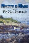 Murder in Maine: The Fly Man Murders By Mildred Davis, Katherine D. Roome (With), Ren Roome (With) Cover Image